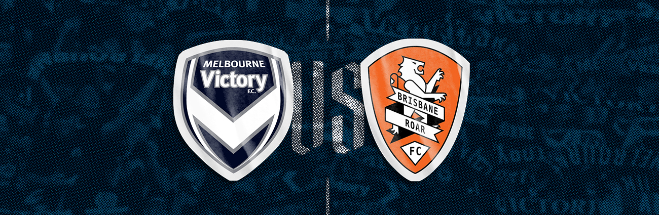 Melbourne Victory vs Brisbane Roar FC